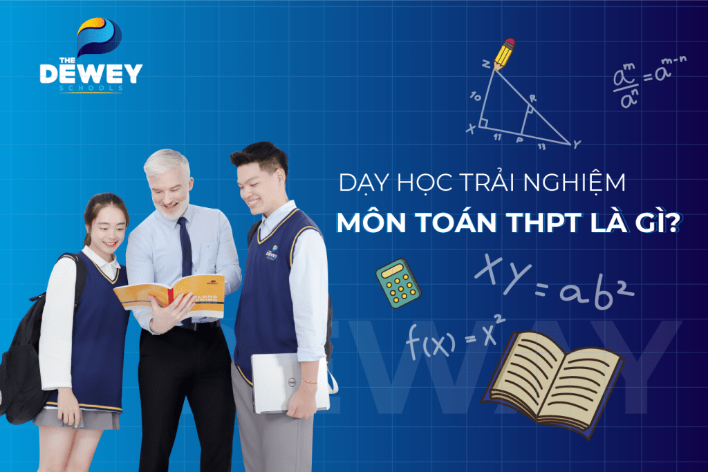 day-hoc-trai-nghiem-mon-toan-thpt-la-gi
